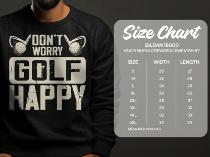 Crewneck sweatshirt with "Don't Worry Golf Happy" and a size chart.