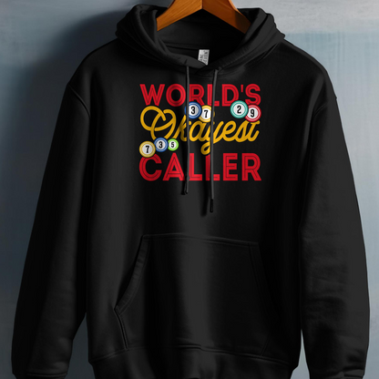 Black hoodie with "World's Craziest Caller" text and bingo balls.