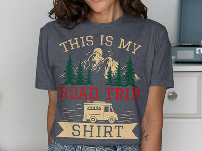 Gray t-shirt with mountains, pine trees, and "This Is My Road Trip" text.