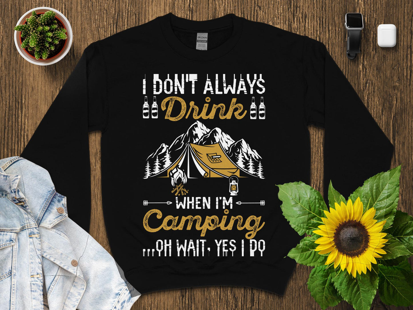 Black sweatshirt with "I don't always drink...when I'm camping" and camping graphics.
