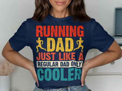 Running Dad just like a regular dad only cooler text on a navy t-shirt.