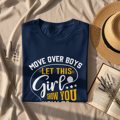 Navy t-shirt with "Move Over Boys Let This Girl Show You" text.