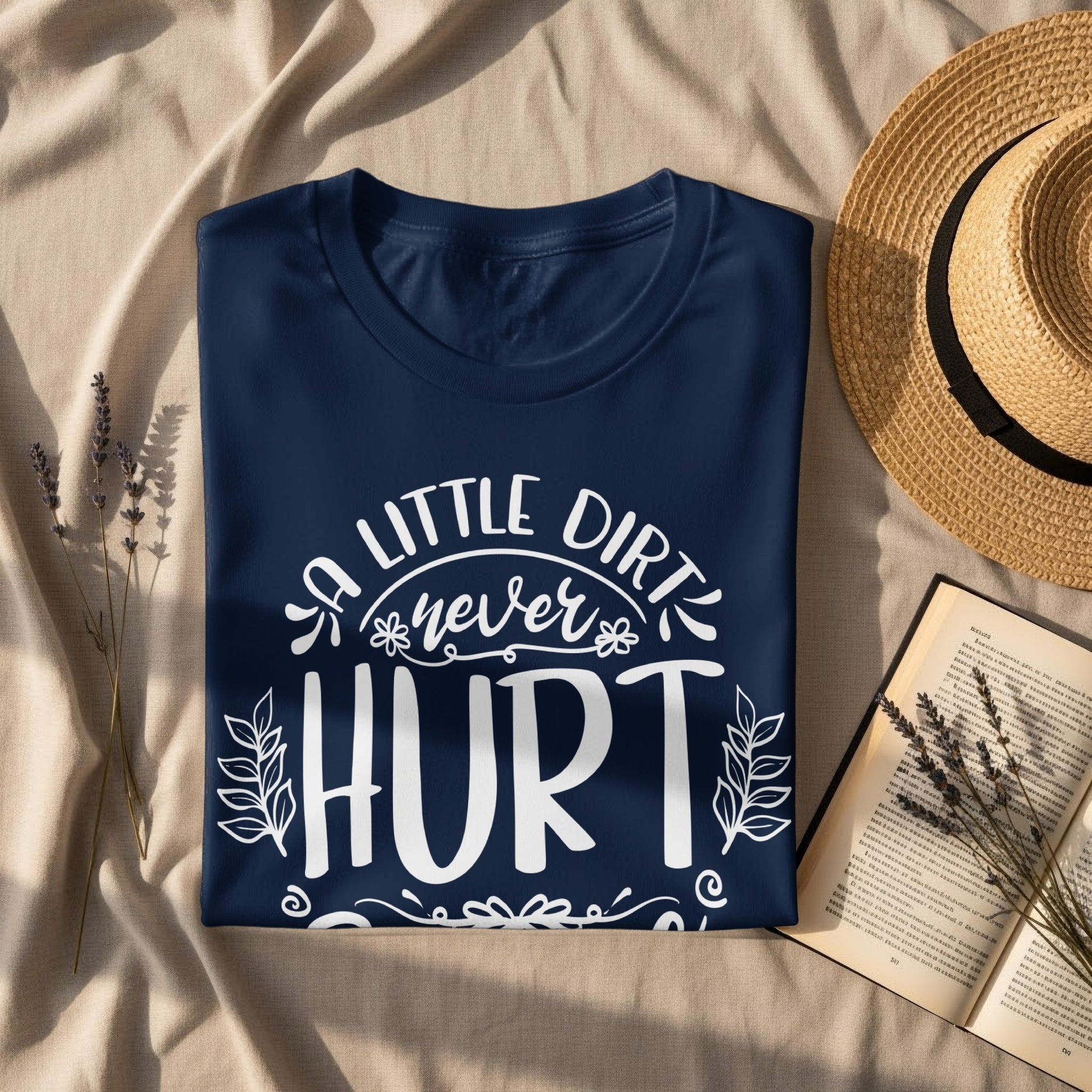 A Little Dirt Never Hurt Graphic T-shirt