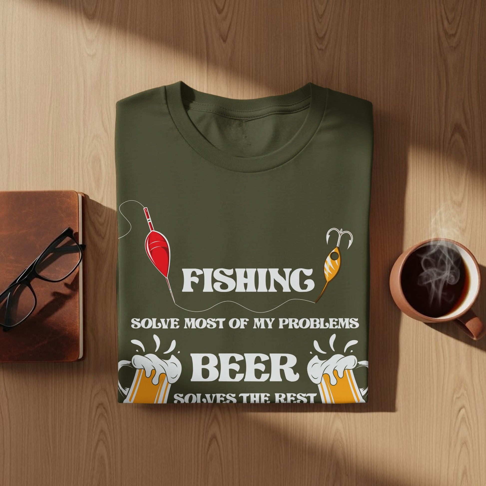 Olive green t-shirt with "FISHING SOLVE MOST OF MY PROBLEMS BEER SOLVES THE REST" text and fishing graphics.