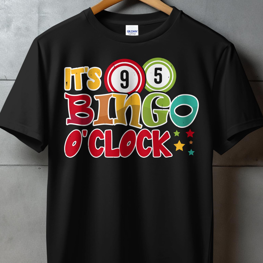 Black t-shirt with "IT'S 9 5 BINGO O'CLOCK" text and colorful bingo balls.