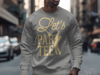 Grey sweatshirt with "Let's PAR tee" and a golfer graphic.