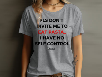 Funny Graphic T-Shirt with Pasta Self Control Message