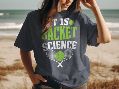 Dark t-shirt with text "IT IS RACKET SCIENCE" and tennis imagery.