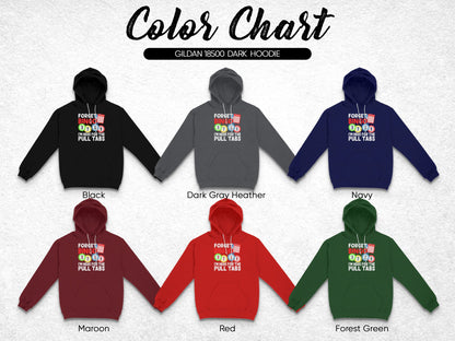 Color chart showing "FORGET BINGO I'M HERE FOR THE PULL TABS" graphic in various hoodie colors.
