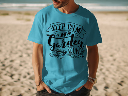 Keep Calm and Garden On T-shirt for Gardening Lovers