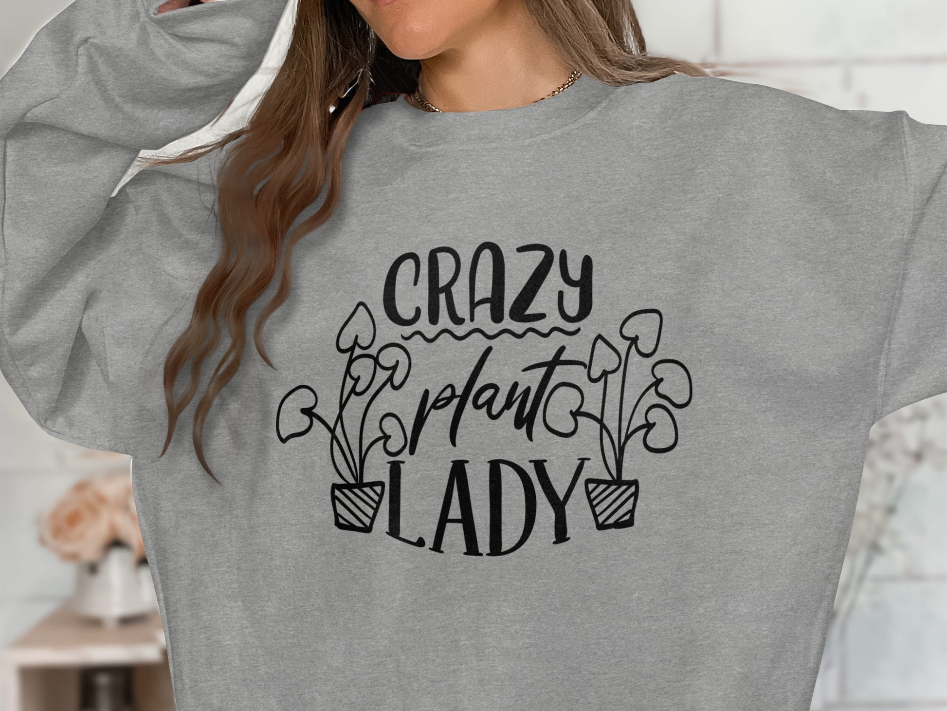 Crazy Plant Lady Graphic Sweatshirt for Gardening Lovers