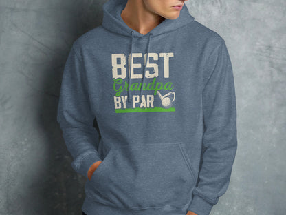 Heathered blue hooded sweatshirt with "BEST GRANDPA BY PAR" text and golf graphic.