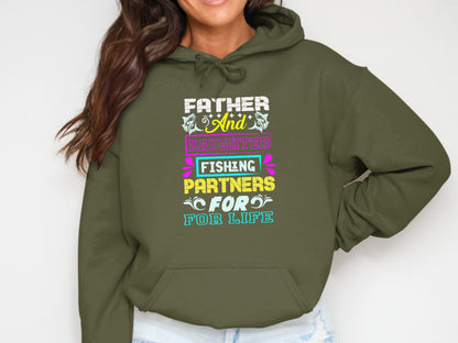 Green hoodie with "Father and Daughter Fishing Partners for Life" text.
