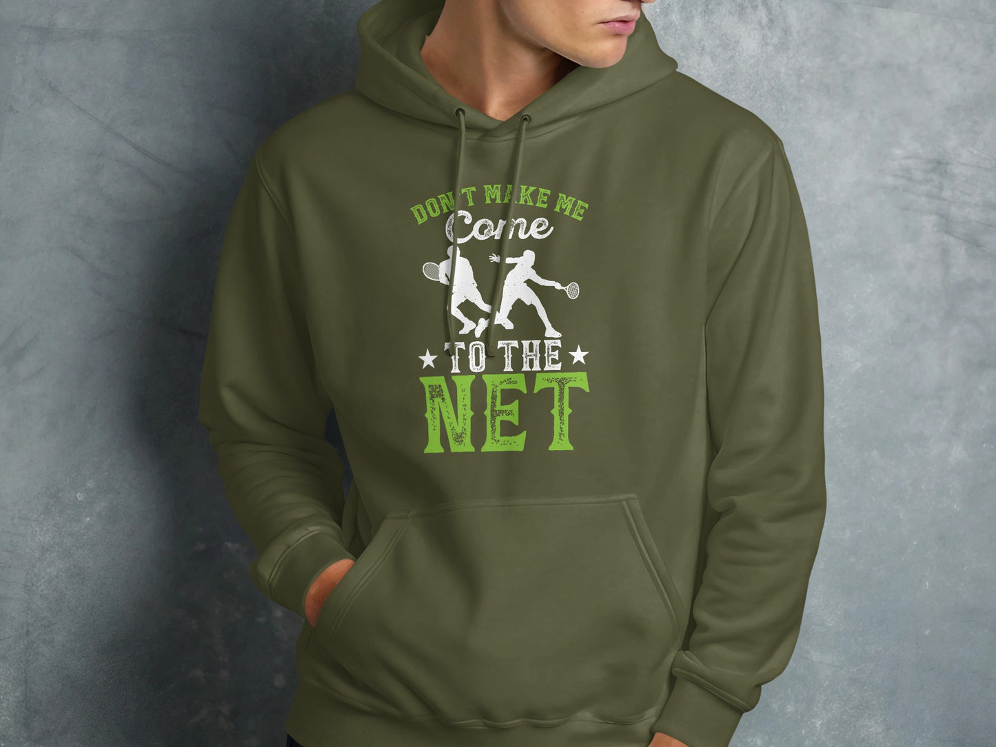 Olive hoodie with "Don't Make Me Come to the Net" tennis graphic.