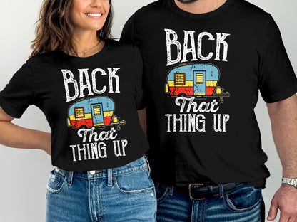 Matching black t-shirts with "BACK THAT THING UP" and a camper graphic.