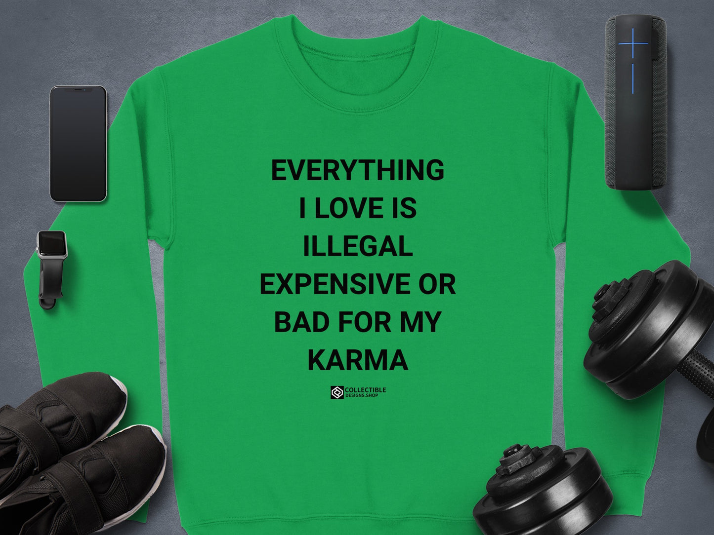 Everything I Love Is Illegal Expensive or Bad product