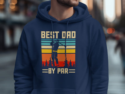 Navy blue hoodie with "BEST DAD BY PAR" and golfer silhouette design.