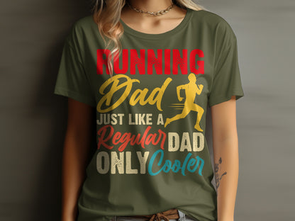 Green t-shirt with "RUNNING DAD JUST LIKE A REGULAR DAD ONLY COOLER" text.