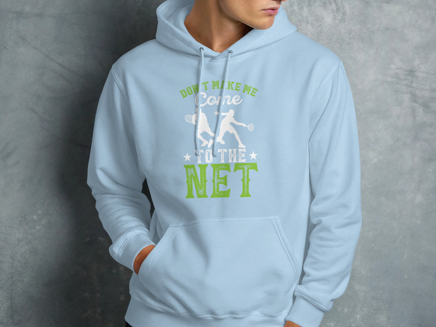 Light blue hoodie with "Don't Make Me Come to the Net" and tennis players graphic.