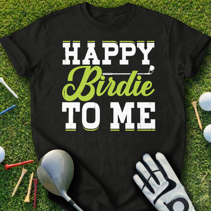 Black t-shirt with "Happy Birdie To Me" text and golf equipment.