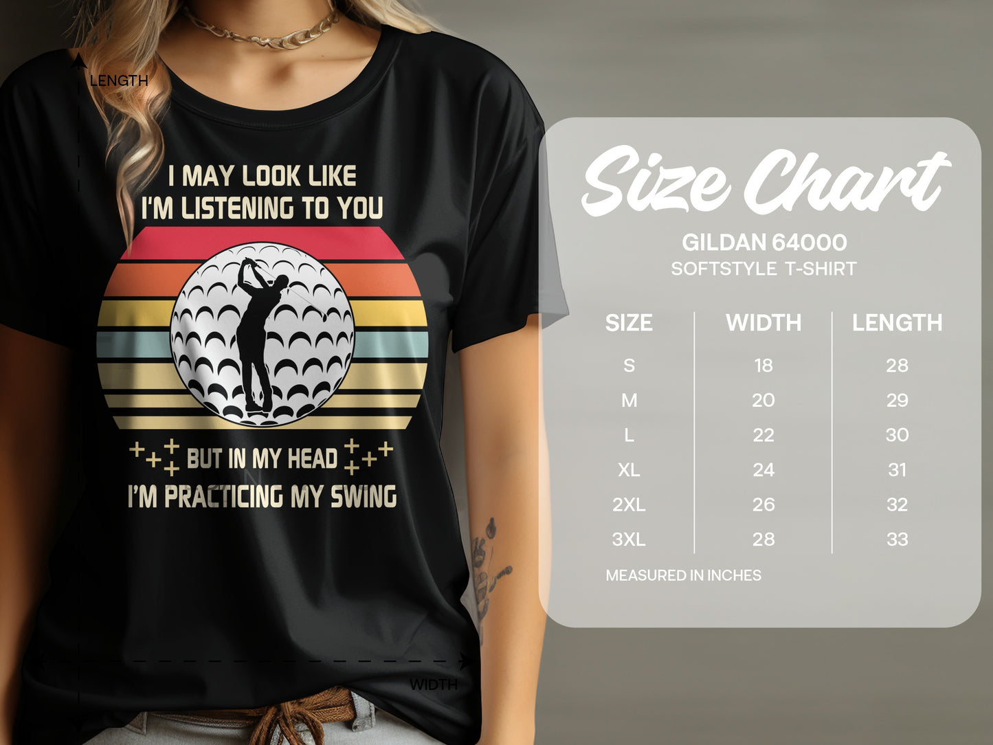 T-shirt with "I may look like I'm listening to you, but in my head I'm practicing my swing" text and golf ball graphic.