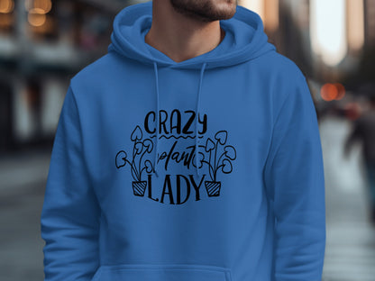Crazy Plant Lady Hoodie Casual Graphic Top
