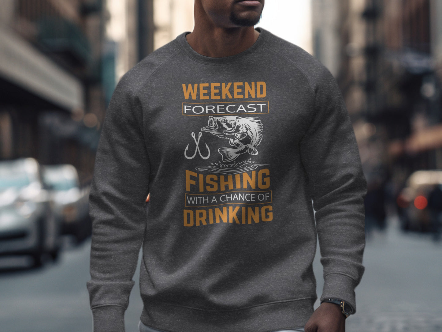 Gray sweatshirt with "Weekend Forecast Fishing with a Chance of Drinking" text.