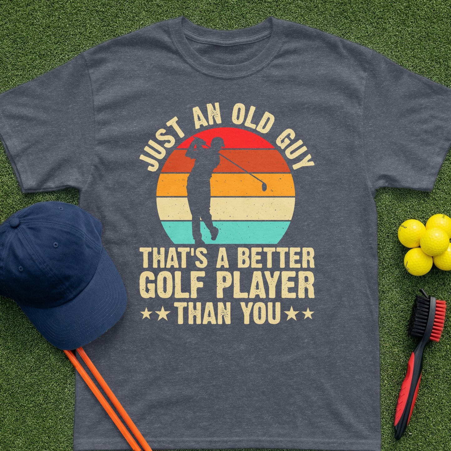 T-shirt with sunset golfer graphic and text "Just an old guy that's a better golf player than you."