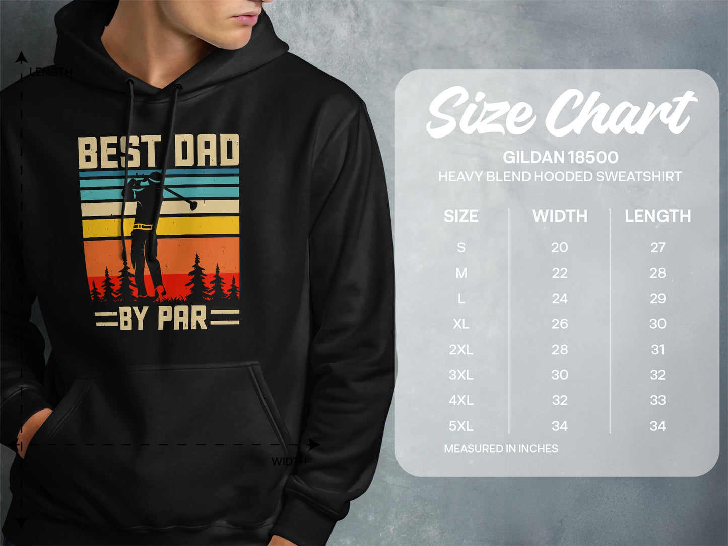 Black Gildan 18500 hooded sweatshirt with "Best Dad by Par" graphic and size chart.