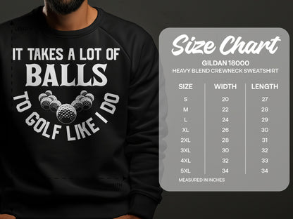 Sweatshirt with "IT TAKES A LOT OF BALLS TO GOLF LIKE I DO" and size chart.