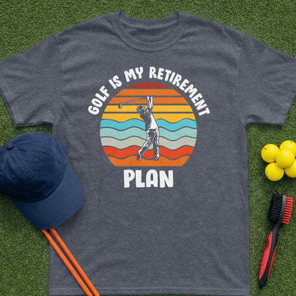 Dark t-shirt with "Golf is My Retirement Plan" graphic.