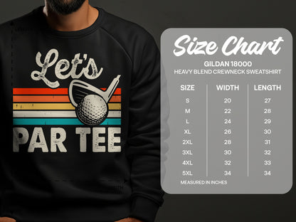 Gildan 18000 sweatshirt size chart with "Let's Par Tee" graphic.