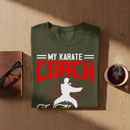 Olive green t-shirt with "MY KARATE COACH" and a silhouette of a karate practitioner.