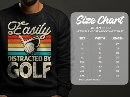 Sweatshirt featuring "Easily Distracted By Golf" text and golf club graphic; size chart included.