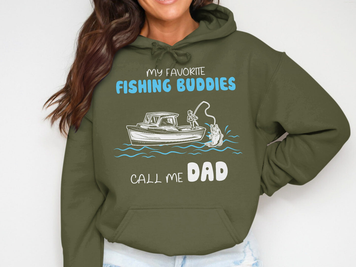 Green hoodie with "My Favorite Fishing Buddies Call Me Dad" and fishing boat graphic.