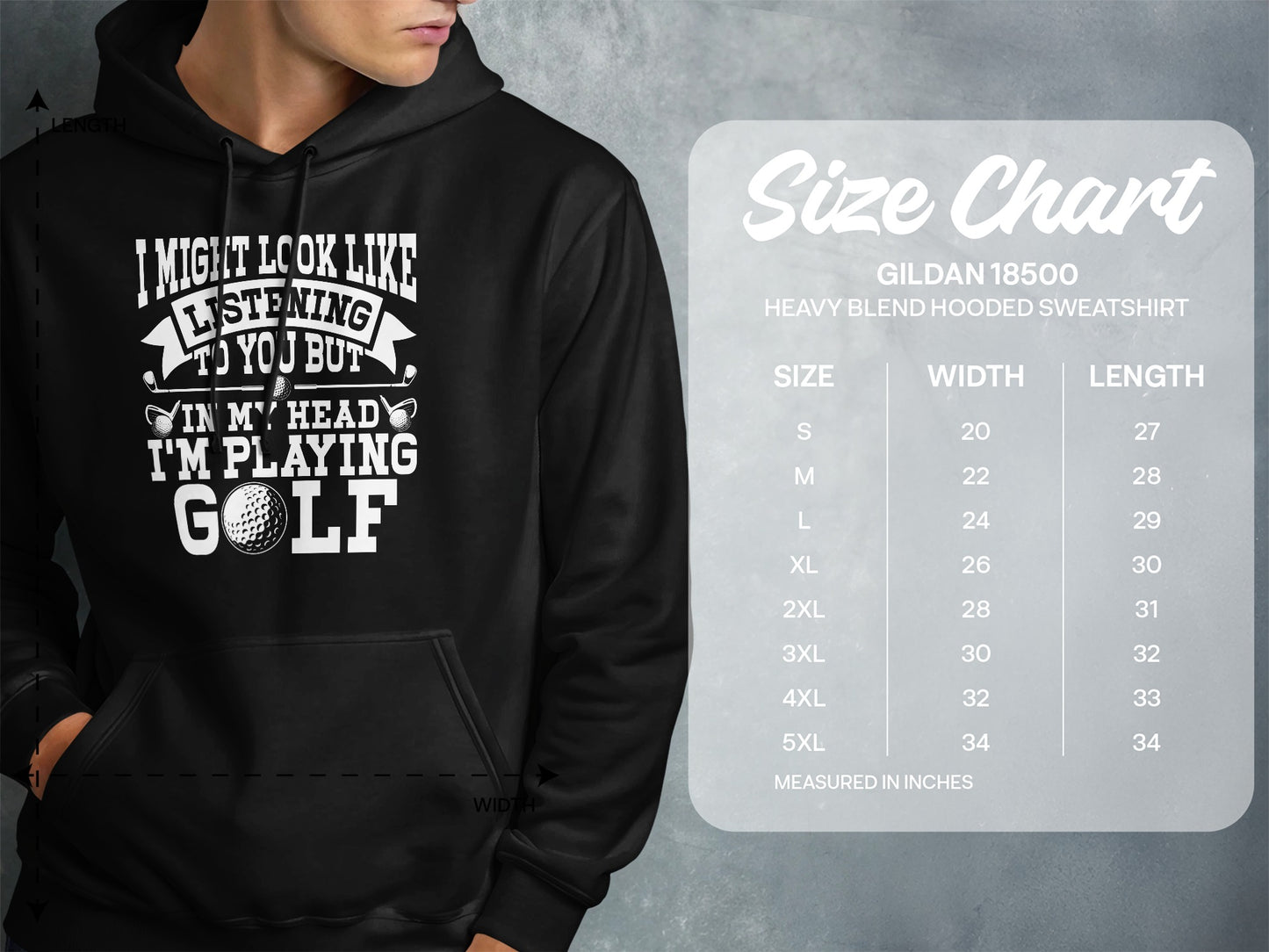 Hooded sweatshirt with "I might look like listening to you but in my head I'm playing golf" text and size chart.