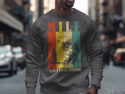 Gray sweatshirt with "MILF MAN I LOVE FISHING" graphic and fishing scene.