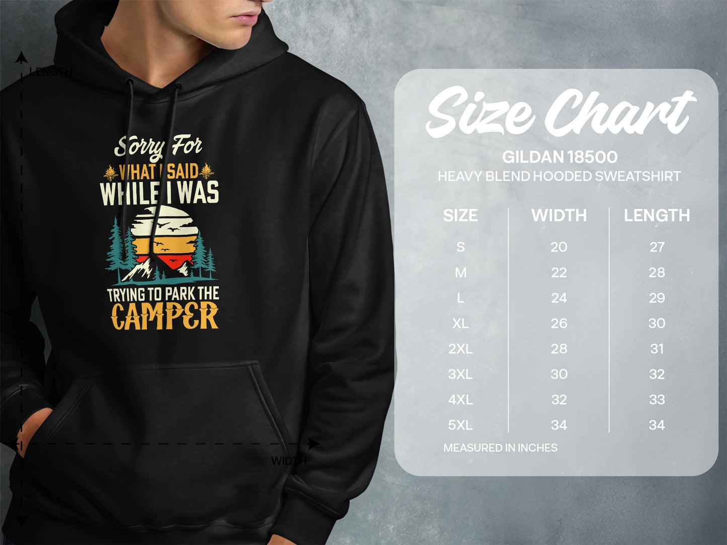 Hooded sweatshirt with "Sorry For What I Said While I Was Trying To Park The Camper" text.