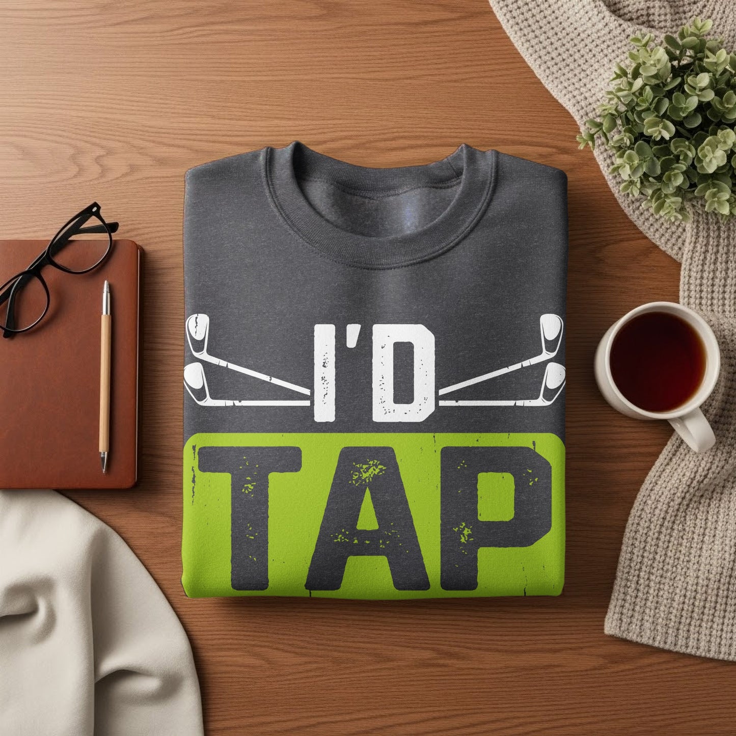Dark gray sweatshirt with "I'd TAP" text and golf clubs.
