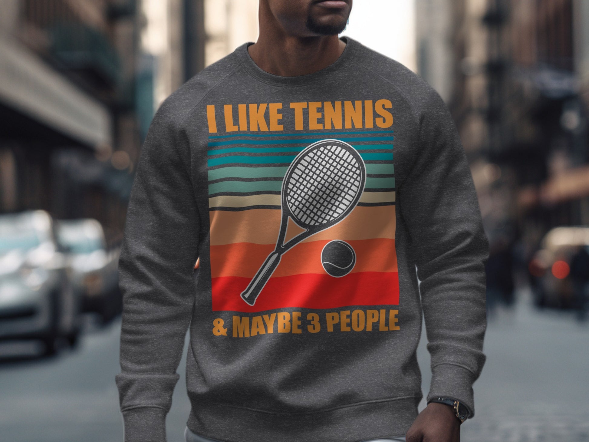Gray sweatshirt with "I LIKE TENNIS & MAYBE 3 PEOPLE" text and tennis graphic.
