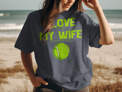 Dark t-shirt with "LOVE MY WIFE" and tennis ball graphic.