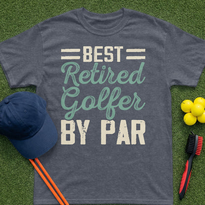 T-shirt reading "BEST Retired Golfer BY PAR" with golf accessories.