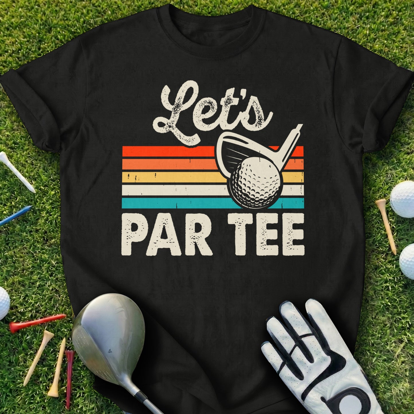Black t-shirt with "Let's PAR TEE" and a golf ball and club graphic.
