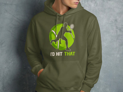 Green hoodie with tennis player silhouette and text "I'D HIT THAT".