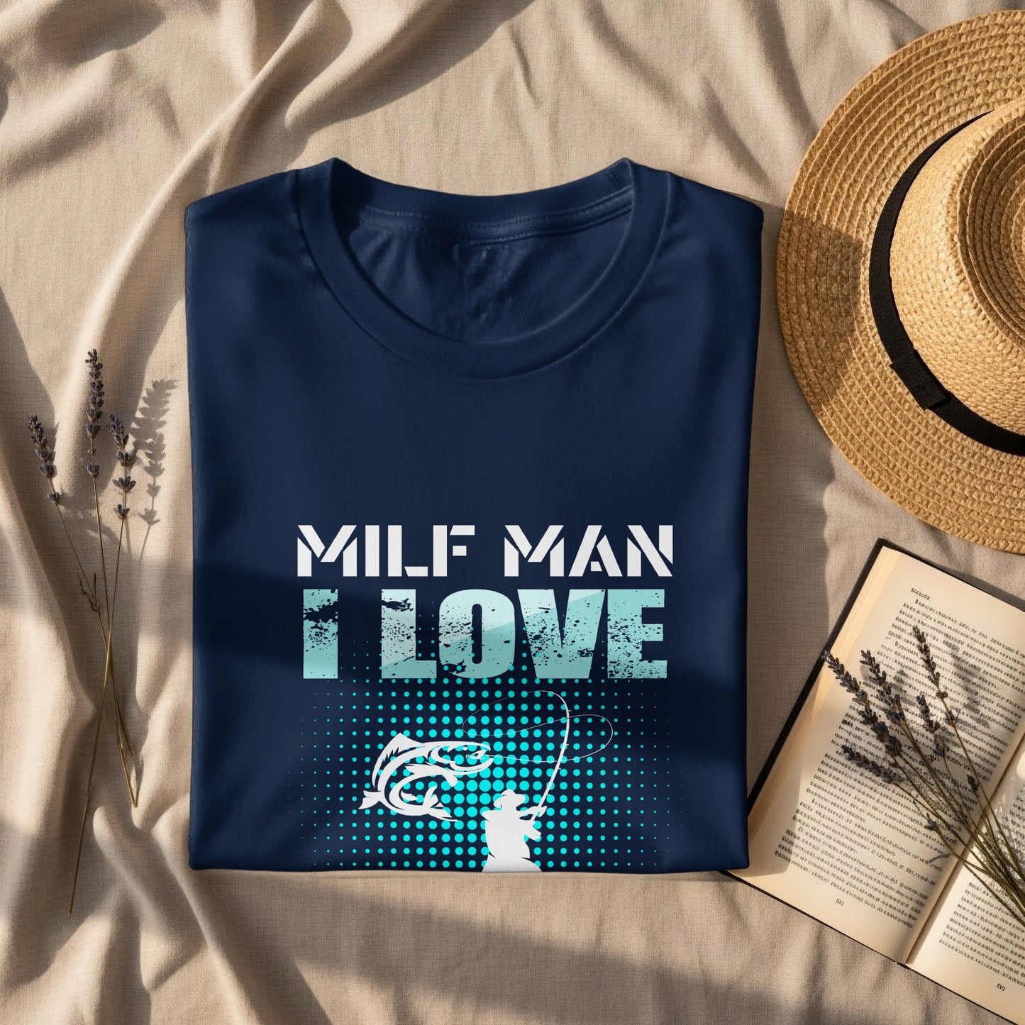 Navy t-shirt with "MILF MAN I LOVE FISH" text and fisherman graphic.