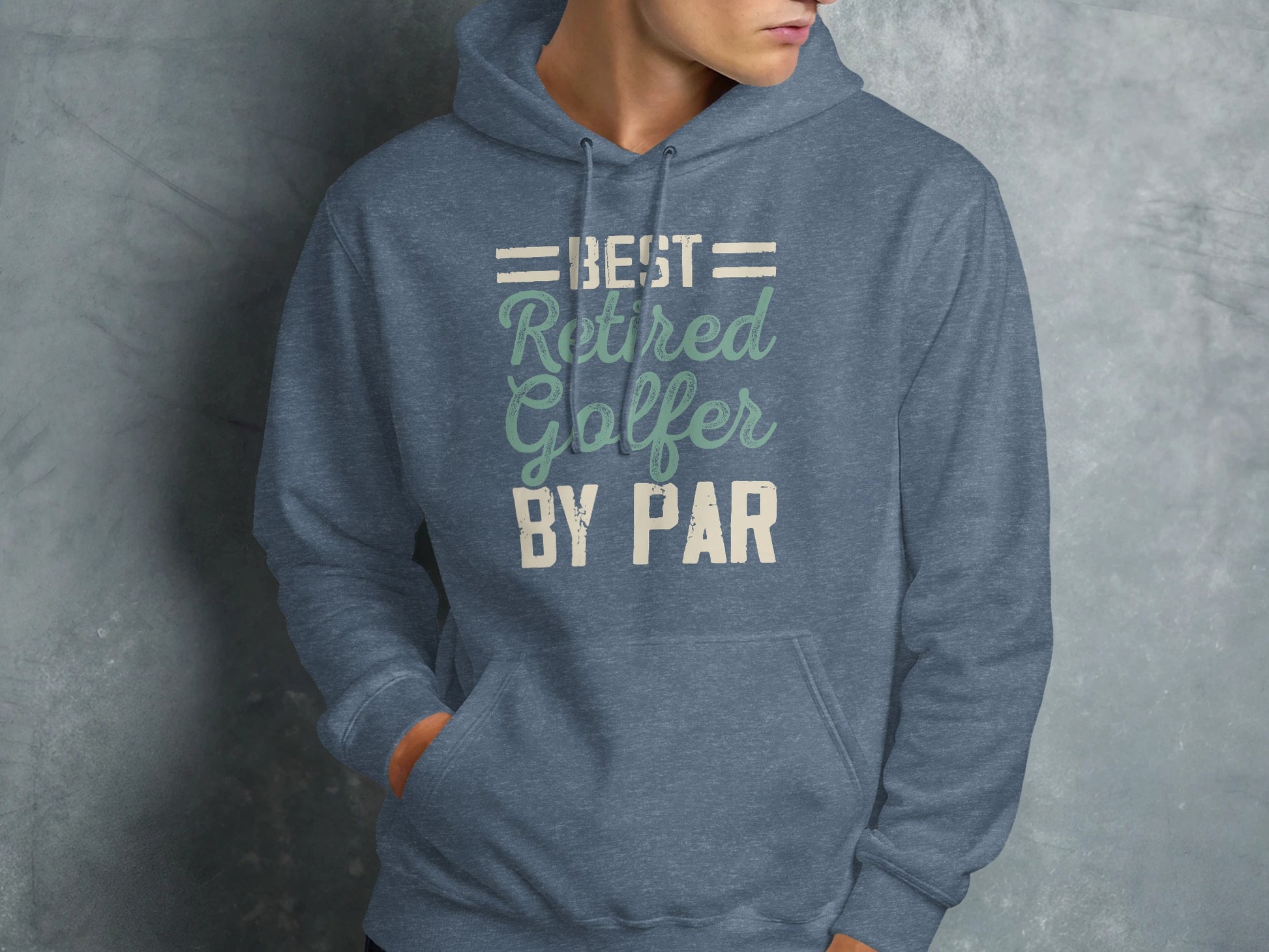 Blue hoodie with "Best Retired Golfer By Par" text.