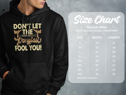 Gildan 18500 hooded sweatshirt size chart with "Don't Let The Ponytail Fool You!" graphic.