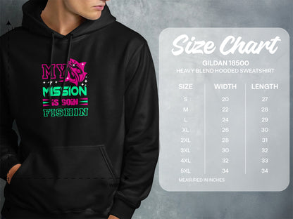 Hooded sweatshirt with "My Mission Is Goin Fishin" graphic and size chart.
