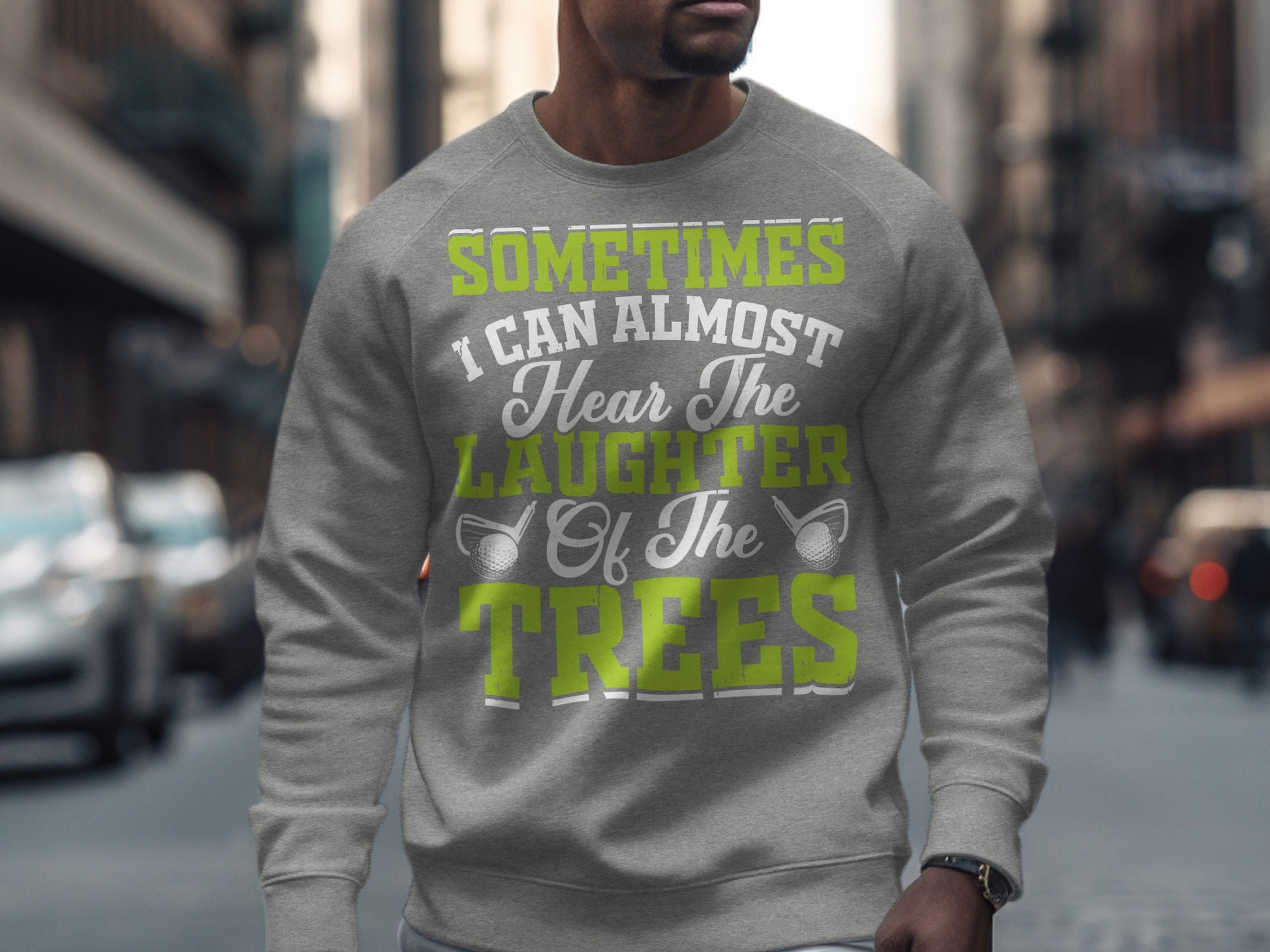 Grey sweatshirt with "Sometimes I can almost hear the laughter of the trees" text.