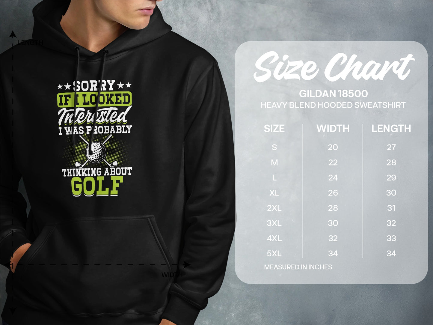 Hooded sweatshirt size chart with "Sorry if I looked interested I was probably thinking about golf" graphic.